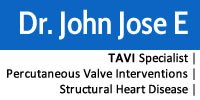 Dr. John Jose E - TAVI Specialist, Percutaneous Valve Interventions, Structural Heart Disease | Professor & HOU – Unit 2, Cardiology Department, Christian Medical College, Vellore Tamil Nadu – India